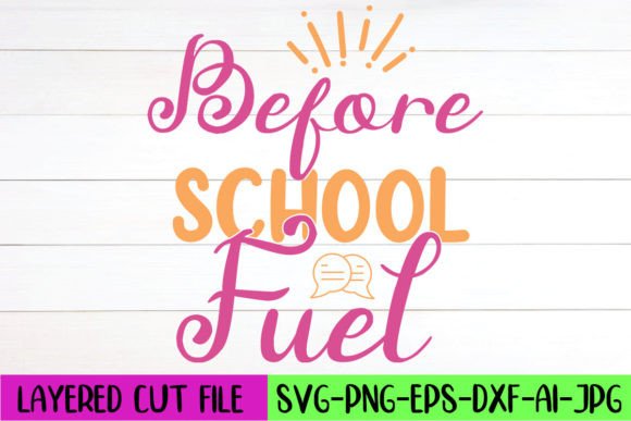 Before School Fuel SVG Design