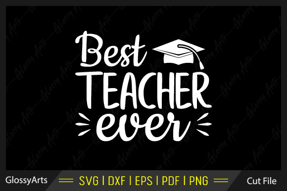 Best Teacher Ever Svg Printable Cut File