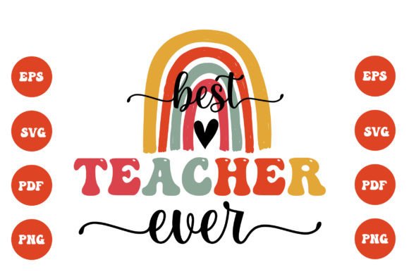 Best Teacher Ever - Teacher Gift SVG for Crafts and Graphics