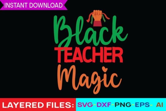 Black Teacher Magic Svg Design: Graphics and Crafts in Action