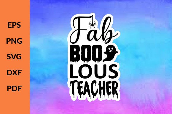 Fab Boo Lous Teacher Stickers SVG – A Versatile Graphic Design Asset for Crafters
