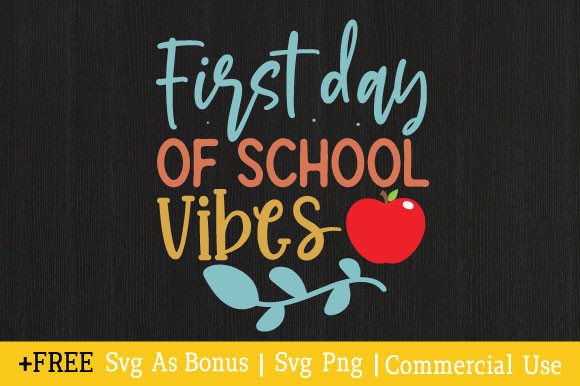 First Day of School Vibes SVG: Graphics and Crafts