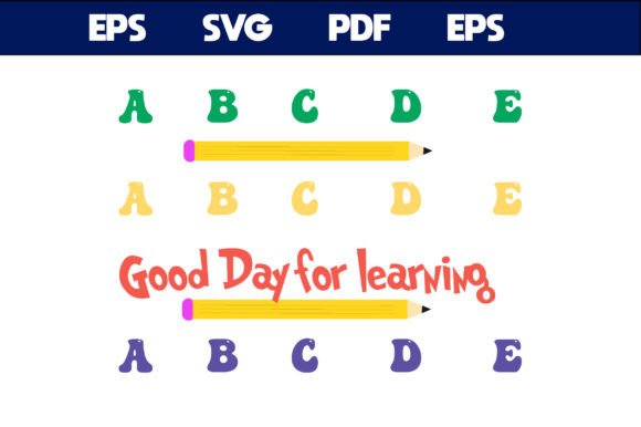 Good Day for Learning a B C D SVG School: Graphics and Crafts