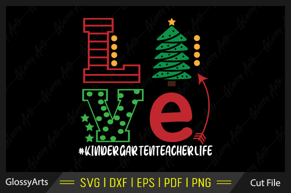 Love Kindergarten Teacher Life Svg File