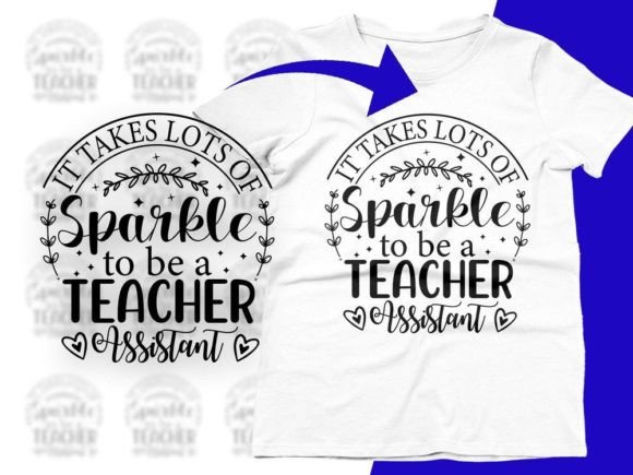 Sparkle to Be a Teacher Assistant SVG: Graphics and Crafts