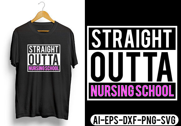 Straight Outta Nursing School Shirt Svg: Graphics and Crafts