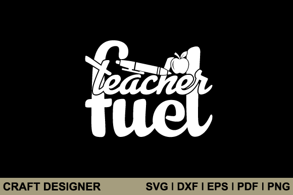 Teacher Fuel Svg Printable Cut File