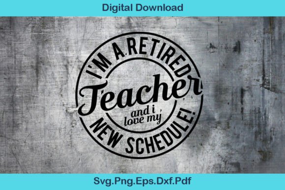 Teacher Retirement Svg: Graphics for Crafts and Small Business
