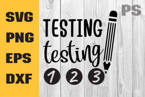Test Day Svg for Crafts and Graphics