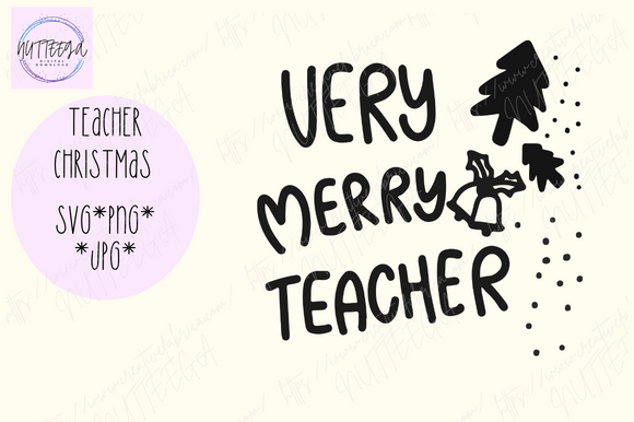 Very Merry Teacher Christmas Svg Graphics
